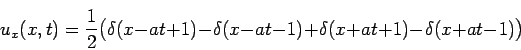 \begin{multline*}
u_x(x,t)=\frac{1}{2}\bigl(\delta(x-at+1)-\delta(x-at-1)+\delta(x+at+1)-\delta(x+at-1)\bigr)
\end{multline*}