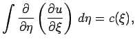 $\displaystyle \int\frac{\partial}{\partial \eta}\left(\frac{\partial u}{\partial \xi}\right)\,d\eta=c(\xi),$