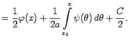 $\displaystyle =\frac{1}{2}\varphi(x)+\frac{1}{2a}\int\limits_{x_0}^x\psi(\theta)\,d\theta+\frac{C}{2}.$